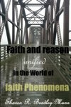 Faith and Reason Unified in the World of Faith Phenomena