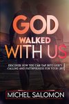 God Walked With Us