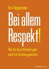 Bei allem Respekt!