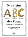 Das kleine ABC der Pasta