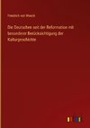 Die Deutschen seit der Reformation mit besonderer Berücksichtigung der Kulturgeschichte