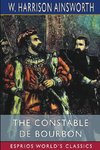 The Constable De Bourbon (Esprios Classics)