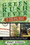 Green Rush Fever In The Red Hills Of North Florida