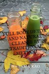 FULL BODY DETOX AND NATURAL CLEANSE BY TRADITIONAL METHOD