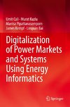 Digitalization of Power Markets and Systems Using Energy Informatics