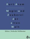 Magie und Zauberei der alten Welt