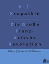 Die Große Französische Revolution - Band 1