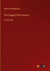 The Tragedy Of Coriolanus