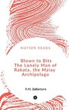 Blown to Bits   The Lonely Man of Rakata, the Malay Archipelago