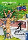 TKKG Junior, Bücherhelden 1. Klasse, Vorsicht, Diebesbande!