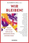 Wir bleiben!