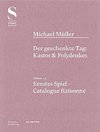 Michael Müller. Ernstes Spiel: Der geschenkte Tag