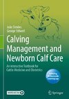 Calving Management and Newborn Calf Care