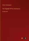 The Tragedy Of Titus Andronicus