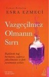 Vazgecilmez Olmanin Sirri