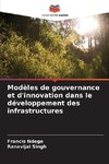 Modèles de gouvernance et d'innovation dans le développement des infrastructures