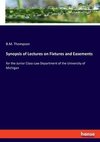 Synopsis of Lectures on Fixtures and Easements