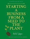 Starting a Business from a Seed to the Plant