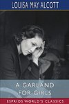 A Garland for Girls (Esprios Classics)