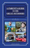 A Parent's Guide To The Great Outdoors