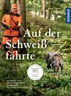 Auf der Schweißfährte