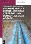 Praxishandbuch der Konzessionsverträge und der Konzessionsabgaben