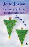 Schneegeglitzer, Schlittenflitzer, jingle bell