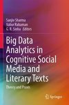 Big Data Analytics in Cognitive Social Media and Literary Texts