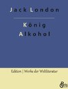 König Alkohol