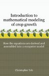 Introduction to Mathematical Modeling of Crop Growth