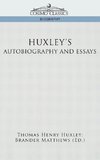 Huxley, T: Huxley's Autobiography and Essays