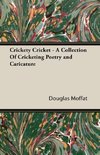 Crickety Cricket - A Collection of Cricketing Poetry and Caricature