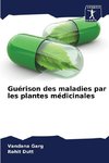 Guérison des maladies par les plantes médicinales