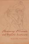 Flannery O'Connor and Stylistic Asceticism