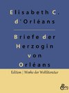 Briefe der Herzogin von Orléans