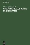 Grammatik aus Nähe und Distanz