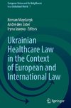 Ukrainian Healthcare Law in the Context of European and International Law