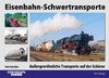 Eisenbahn-Schwertransport