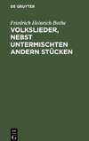 Volkslieder, nebst untermischten andern Stücken