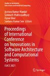 Proceedings of International Conference on Innovations in Software Architecture and Computational Systems