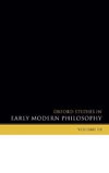 Oxford Studies in Early Modern Philosophy