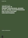 Abteilung 18. Presbyterianismus, Bogen 51¿55: Akten zur Befriedung des schottischen Kirchenwesens