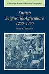 English Seigniorial Agriculture, 1250 1450