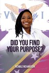 Did you Find Your Purpose