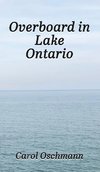 Overboard in Lake Ontario-First There Were Four