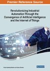 Revolutionizing Industrial Automation Through the Convergence of Artificial Intelligence and the Internet of Things