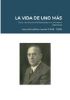 LA VIDA DE UNO MÁS - Una ventana a la historia en primera persona