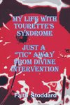 My Life with Tourette's Syndrome