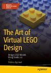 The Art of Virtual LEGO Design