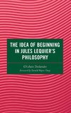 The Idea of Beginning in Jules Lequier's Philosophy